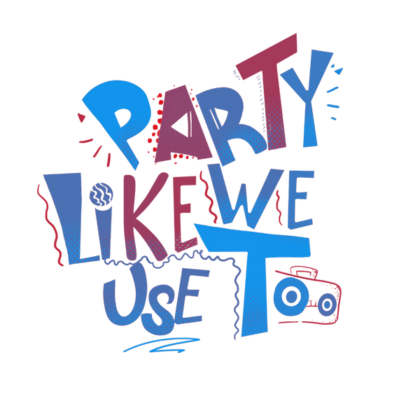 Party Like We Use Too