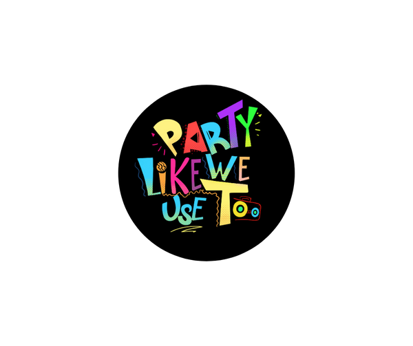 Party Like We Use Too