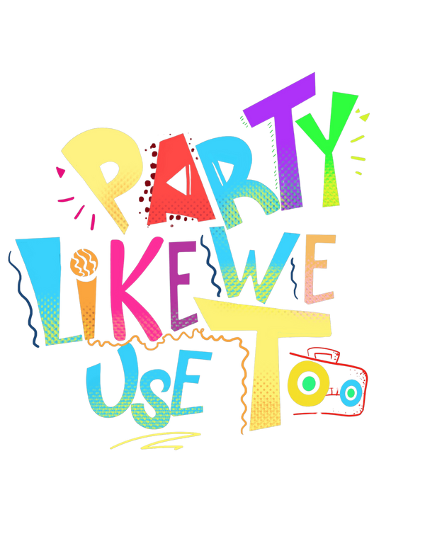 Party Like We Use Too